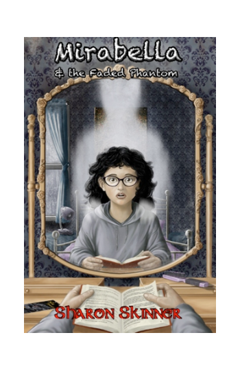 Book cover for Mirabella and the Faded Phantom by Sharon Skinner